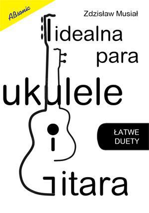 Idealna para ukulele i gitara - łatwe duety